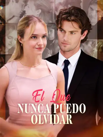 El que nunca puedo olvidar