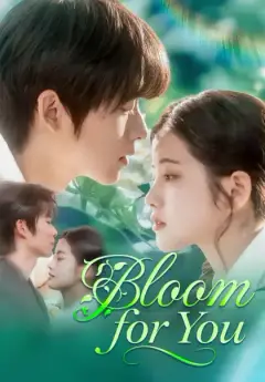 Bloom for You