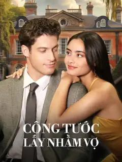 Công Tước Lấy Nhầm Vợ