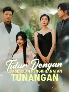 Tidur dengan CEO Setelah Pengkhianatan Tunangan
