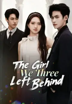 The Girl We Three Left Behind