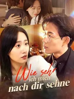 Wie sehr ich mich nach dir sehne