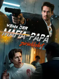 Wenn der Mafia-Papa zurückkehrt