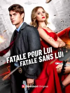 Fatale Pour Lui, Fatale Sans Lui