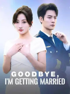 Goodbye, I’m Getting Married