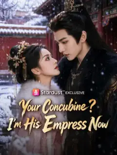 Your Concubine? I'm His Empress Now