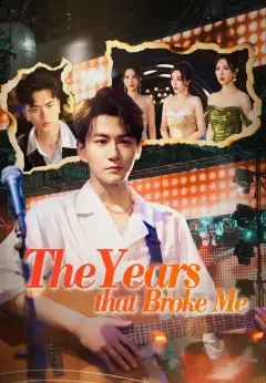 The Years that Broke Me