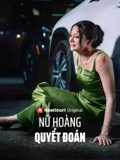 Nữ Hoàng Quyết Đoán