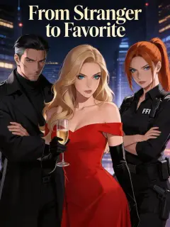 From Stranger to Favorite