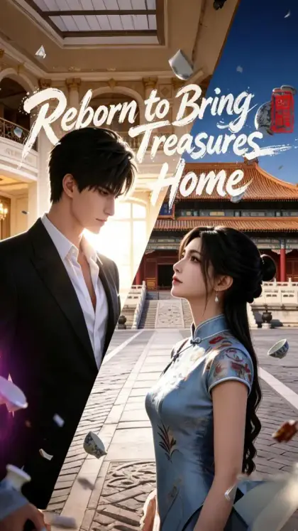 Reborn to Bring Treasures Home
