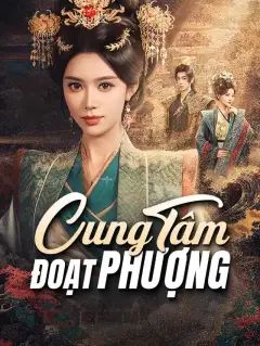 Cung Tâm Đoạt Phượng