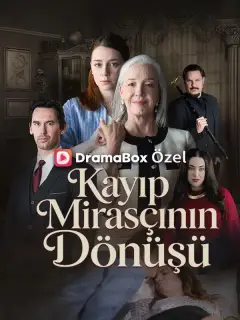 Kayıp Mirasçının Dönüşü