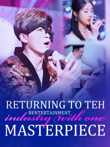 Returning to the entertainment industry with one masterpiece