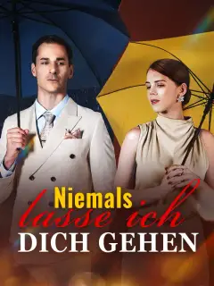 Niemals lasse ich dich gehen
