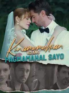 Kinamumuhian Ko Ang Pagmamahal Sayo