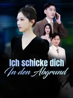 Ich schicke dich in den Abgrund