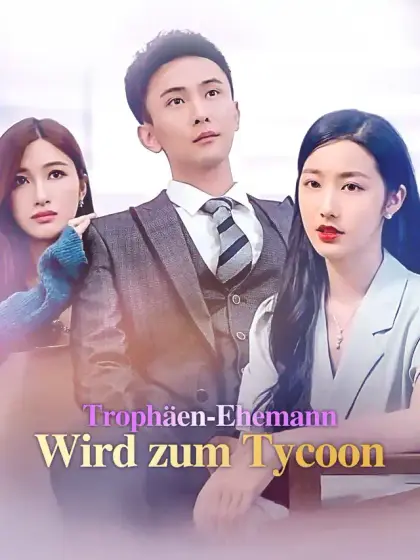 Trophäen-Ehemann wird zum Tycoon