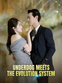 When an Underdog Meets the Evolution System