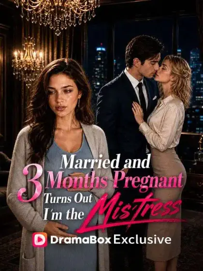 Married and 3 Months Pregnant, Turns Out I'm the Mistress