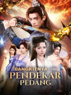 Bangkitnya Sang Pendekar Pedang