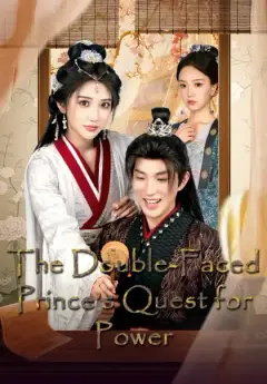 The Double-Faced Prince's Quest for Power