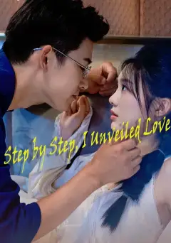 Step by Step, I Unveiled Love