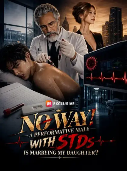 No way! A performative male with STDs is marrying my daughter?