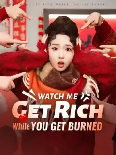 Watch Me Get Rich While You Get Burned