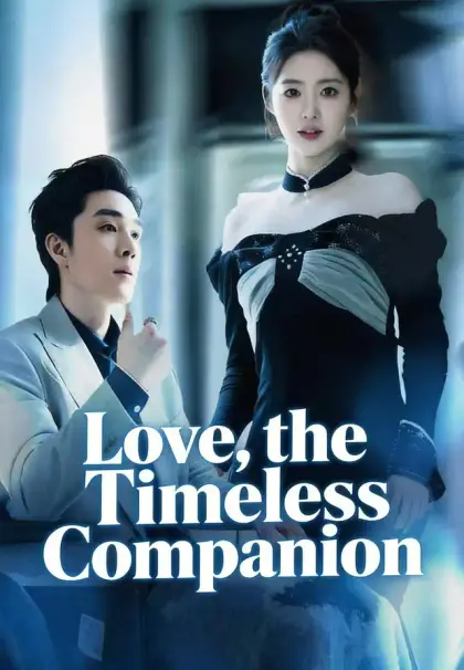 Love, the Timeless Companion