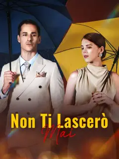 Non Ti Lascerò Mai