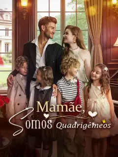 Mamãe, Somos Quadrigêmeos