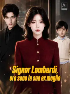 Signor Lombardi, ora sono la sua ex moglie