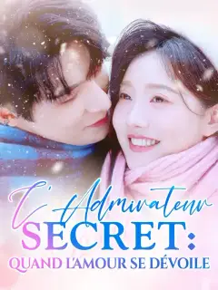 L'Admirateur Secret : Quand l'amour se dévoile