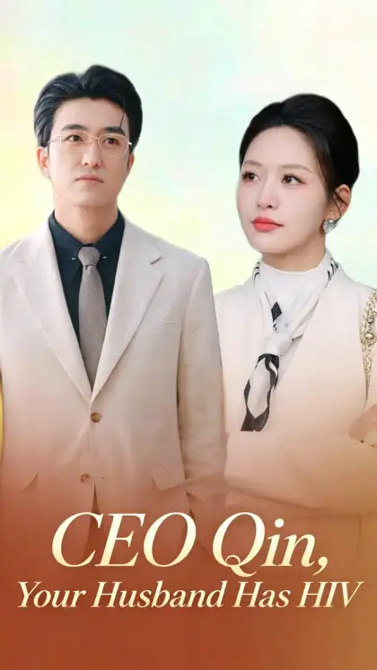 CEO Qin, Your Husband Has HIV