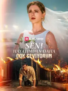 Seni Hayatımdan Daha Çok Seviyorum