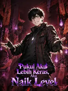Pukul Aku Lebih Keras, Aku Naik Level