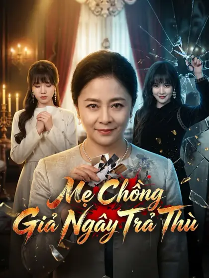 Mẹ Chồng Giả Ngây Trả Thù