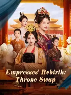 Empresses' Rebirth: Throne Swap