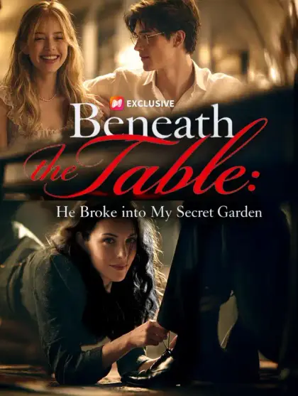 Beneath the Table: He Broke into My Secret Garden