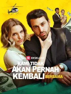 Kami Tidak Akan Pernah Kembali Bersama