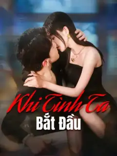 Khi Tình Ta Bắt Đầu