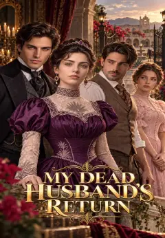 My Dead Husband's Return