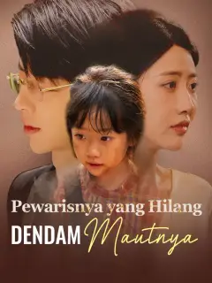 Pewarisnya yang Hilang, Dendam Mautnya