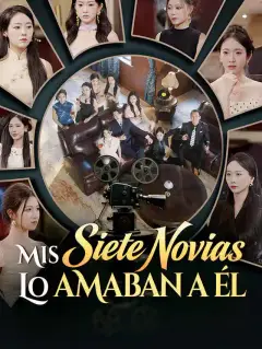 Mis siete novias lo amaban a él