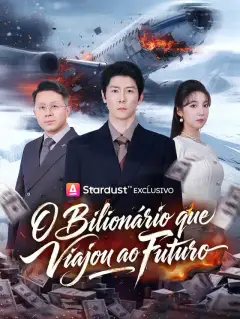 O Bilionário que Viajou ao Futuro