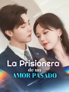 La Prisionera de un Amor Pasado