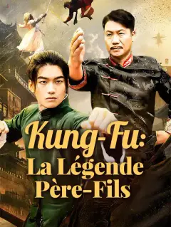 Kung-Fu: La Légende Père-Fils