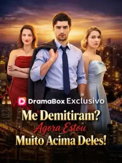 Me Demitiram? Agora Estou Muito Acima Deles! (Dublado)