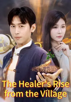 The Healer's Rise from the Village