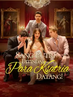 Sang Putri Ditindas, Para Ksatria Datang!